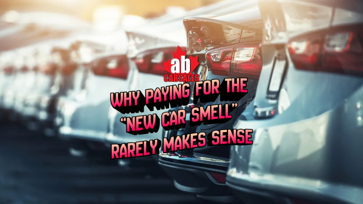 Why Paying for the “New Car Smell” Rarely Makes Sense